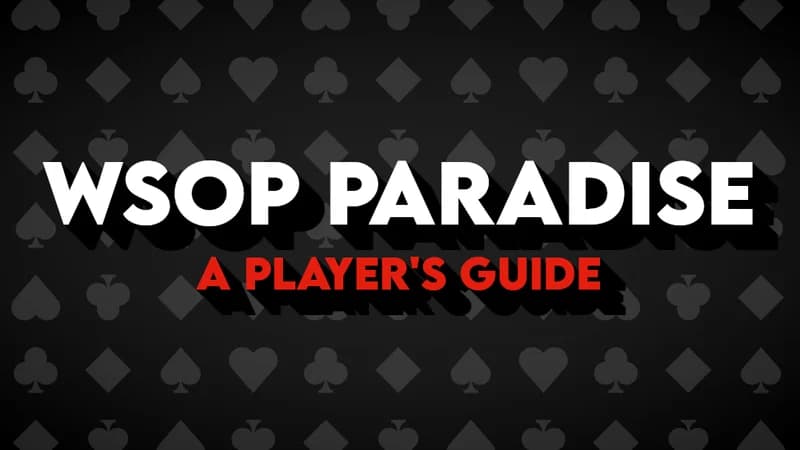 WSOP Paradise玩家指南