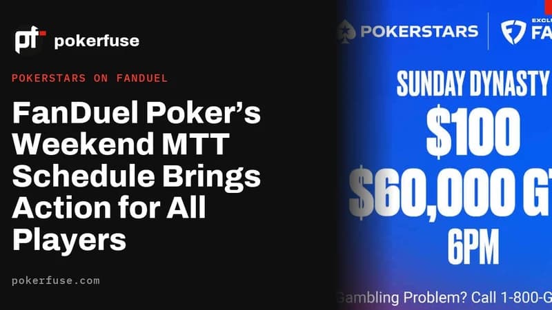 FanDuel扑克周末锦标赛赛程：Sunday Dynasty保底6万美元
