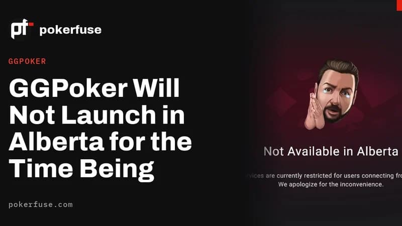 GGPoker撤回牌照申请 暂不进入阿尔伯塔