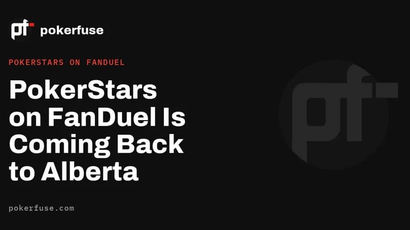 PokerStars on FanDuel 即将重返阿尔伯塔省