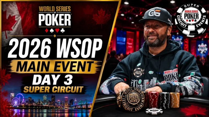 WSOP超級巡迴賽加拿大主賽事第3天直播上線