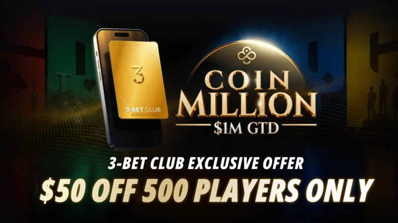 CoinPoker為3-Bet Club會員調降CoinMillion買入費50美元